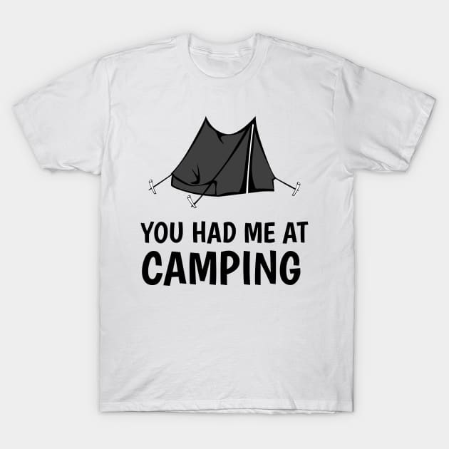 You had me at camping T-Shirt by juinwonderland 41